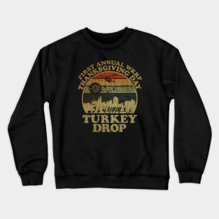 White First Anual Turkey Dropvintage Crewneck Sweatshirt